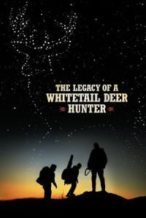 Nonton Film The Legacy of a Whitetail Deer Hunter (2018) Subtitle Indonesia Streaming Movie Download