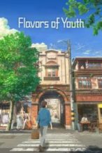Nonton Film Flavors of Youth (Si shi qing chun) (2018) Subtitle Indonesia Streaming Movie Download