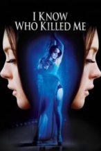 Nonton Film I Know Who Killed Me (2007) Subtitle Indonesia Streaming Movie Download