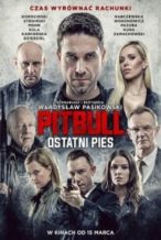Nonton Film Pitbull: Last Dog (Pitbull. Ostatni pies) (2018) Subtitle Indonesia Streaming Movie Download
