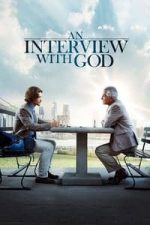 An Interview with God (2018)