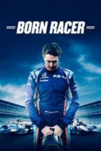 Nonton Film Born Racer(2018) Subtitle Indonesia Streaming Movie Download