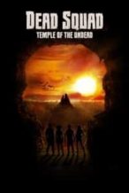 Nonton Film Dead Squad: Temple of the Undead (2018) Subtitle Indonesia Streaming Movie Download