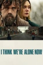I Think We’re Alone Now (2018)