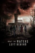 Nonton Film What the Waters Left Behind (2018) Subtitle Indonesia Streaming Movie Download