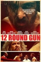 Nonton Film 12 Round Gun (2017) Subtitle Indonesia Streaming Movie Download