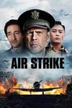 Nonton Film Air Strike (2018) Subtitle Indonesia Streaming Movie Download