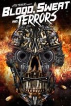 Nonton Film Blood, Sweat and Terrors (2018) Subtitle Indonesia Streaming Movie Download