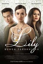 Nonton Film Lily Bunga Terakhirku (2015) Subtitle Indonesia Streaming Movie Download