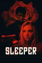 Nonton Film Sleeper (2018) Subtitle Indonesia Streaming Movie Download