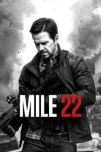 Nonton Film Mile 22 (2018) Subtitle Indonesia Streaming Movie Download