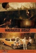 Nonton Film Warrior Road (2017) Subtitle Indonesia Streaming Movie Download