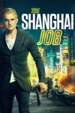 S.M.A.R.T. Chase : The Shanghai Job (2017)