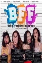 Nonton Film BFF: Best Friends Forever (2017) Subtitle Indonesia Streaming Movie Download