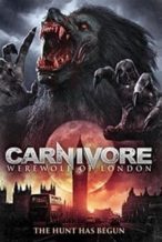 Nonton Film Carnivore: Werewolf of London (2017) Subtitle Indonesia Streaming Movie Download