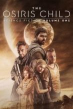 Nonton Film Science Fiction Volume One: The Osiris Child (2016) Subtitle Indonesia Streaming Movie Download