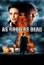 Nonton Film As Good as Dead (2010) Subtitle Indonesia Streaming Movie Download