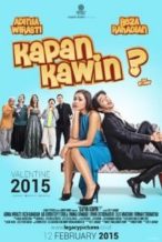 Nonton Film When Will You Get Married? / Kapan Kawin (2015) Subtitle Indonesia Streaming Movie Download