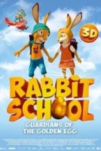 Nonton Film Rabbit School – Guardians of the Golden Egg (2017) Subtitle Indonesia Streaming Movie Download
