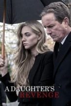 Nonton Film A Daughter’s Revenge (2018) Subtitle Indonesia Streaming Movie Download