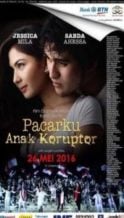 Nonton Film Pacarku Anak Koruptor (2016) Subtitle Indonesia Streaming Movie Download