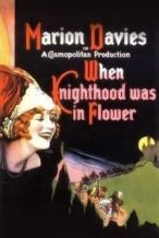 Nonton Film When Knighthood Was in Flower (1922) Subtitle Indonesia Streaming Movie Download