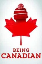 Nonton Film Being Canadian (2015) Subtitle Indonesia Streaming Movie Download