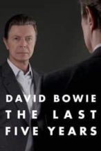 Nonton Film David Bowie: The Last Five Years (2017) Subtitle Indonesia Streaming Movie Download