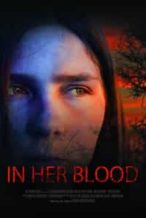 Nonton Film In Her Blood (2018) Subtitle Indonesia Streaming Movie Download
