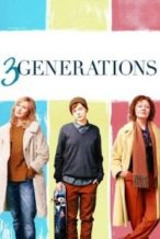 Nonton Film 3 Generations (2015) Subtitle Indonesia Streaming Movie Download