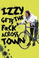Layarkaca21 LK21 Dunia21 Nonton Film Izzy Gets the F*ck Across Town  (2017) Subtitle Indonesia Streaming Movie Download