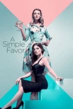 Nonton Film A Simple Favor (2018) Subtitle Indonesia Streaming Movie Download
