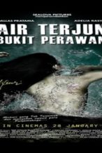 Nonton Film Air Terjun Bukit Perawan (2016) Subtitle Indonesia Streaming Movie Download