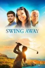 Nonton Film Swing Away (2017) Subtitle Indonesia Streaming Movie Download