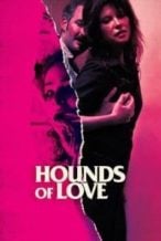 Nonton Film Hounds of Love (2016) Subtitle Indonesia Streaming Movie Download