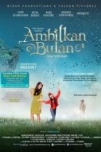 Nonton Film Ambilkan Bulan (2012) Subtitle Indonesia Streaming Movie Download