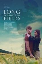 Nonton Film Long Forgotten Fields (2015) Subtitle Indonesia Streaming Movie Download