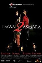 Nonton Film Dawai 2 Asmara (2010) Subtitle Indonesia Streaming Movie Download