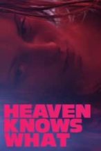 Nonton Film Heaven Knows What (2014) Subtitle Indonesia Streaming Movie Download