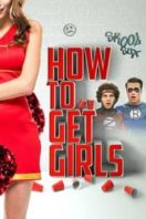 Layarkaca21 LK21 Dunia21 Nonton Film How to Get Girls (2018) Subtitle Indonesia Streaming Movie Download