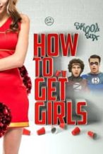 Nonton Film How to Get Girls (2017) Subtitle Indonesia Streaming Movie Download