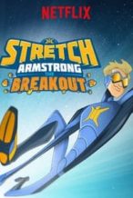 Nonton Film Stretch Armstrong: The Breakout (2018) Subtitle Indonesia Streaming Movie Download