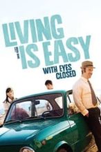 Nonton Film Living Is Easy with Eyes Closed (2013) Subtitle Indonesia Streaming Movie Download