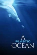 Nonton Film A Plastic Ocean (2016) Subtitle Indonesia Streaming Movie Download