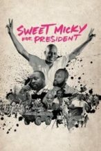 Nonton Film Sweet Micky for President (2015) Subtitle Indonesia Streaming Movie Download