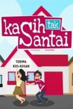 Nonton Film Kasih Tak Santai (2015) Subtitle Indonesia Streaming Movie Download