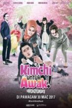 Nonton Film Kimchi Untuk Awak (2017) Subtitle Indonesia Streaming Movie Download