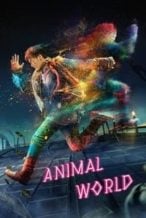 Nonton Film Animal World (2018) Subtitle Indonesia Streaming Movie Download