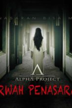 Nonton Film Alpha Project: Arwah Penasaran (2015) Subtitle Indonesia Streaming Movie Download