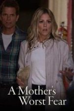 A Mother’s Worst Fear (2018)